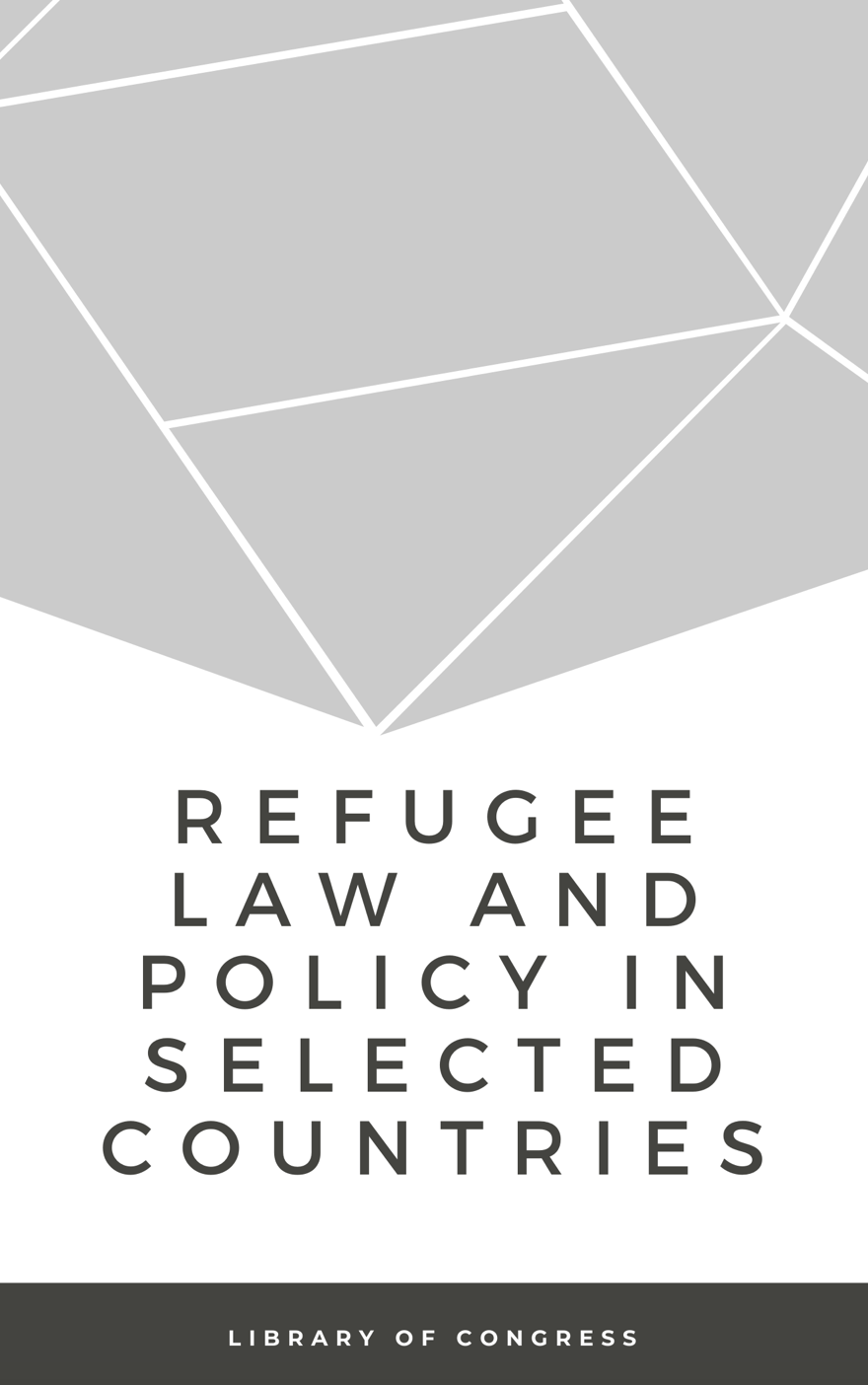 Refugee Law And Policy In Selected Countries